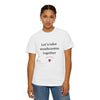 Let's Take Mushrooms Together (Unisex)